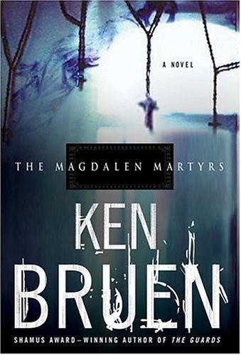 The Magdalen Martyrs by Bruen, Ken