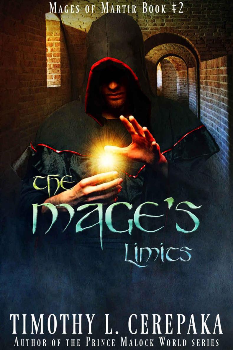 The Mage's Limits: Mages of Martir Book #2 by Timothy L. Cerepaka