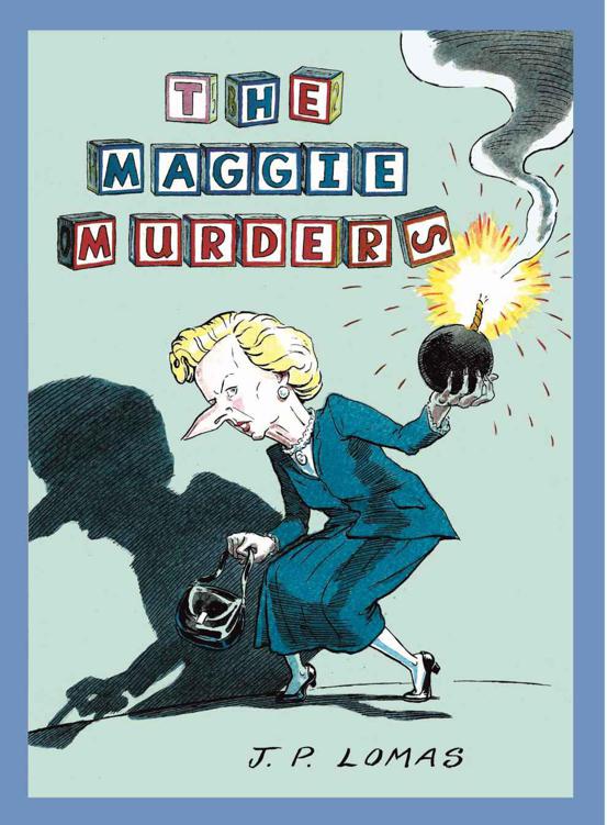 The Maggie Murders by Lomas, J P