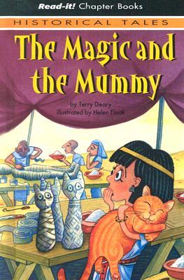 The Magic and the Mummy (2005) by Terry Deary