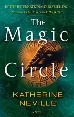 The Magic Circle (1999) by Katherine Neville