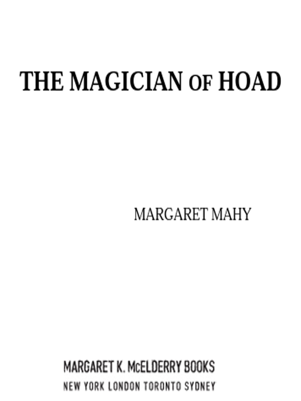 The Magician of Hoad (2009) by Margaret Mahy