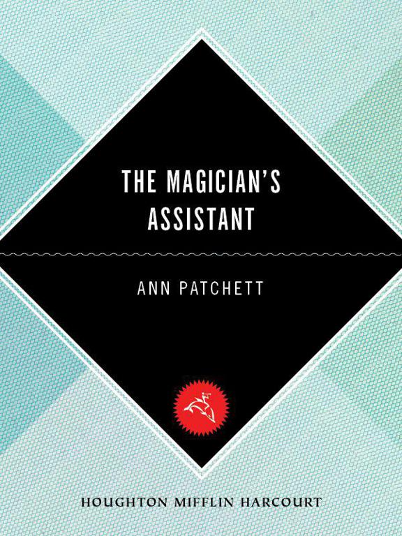 The Magician's Assistant by Patchett, Ann