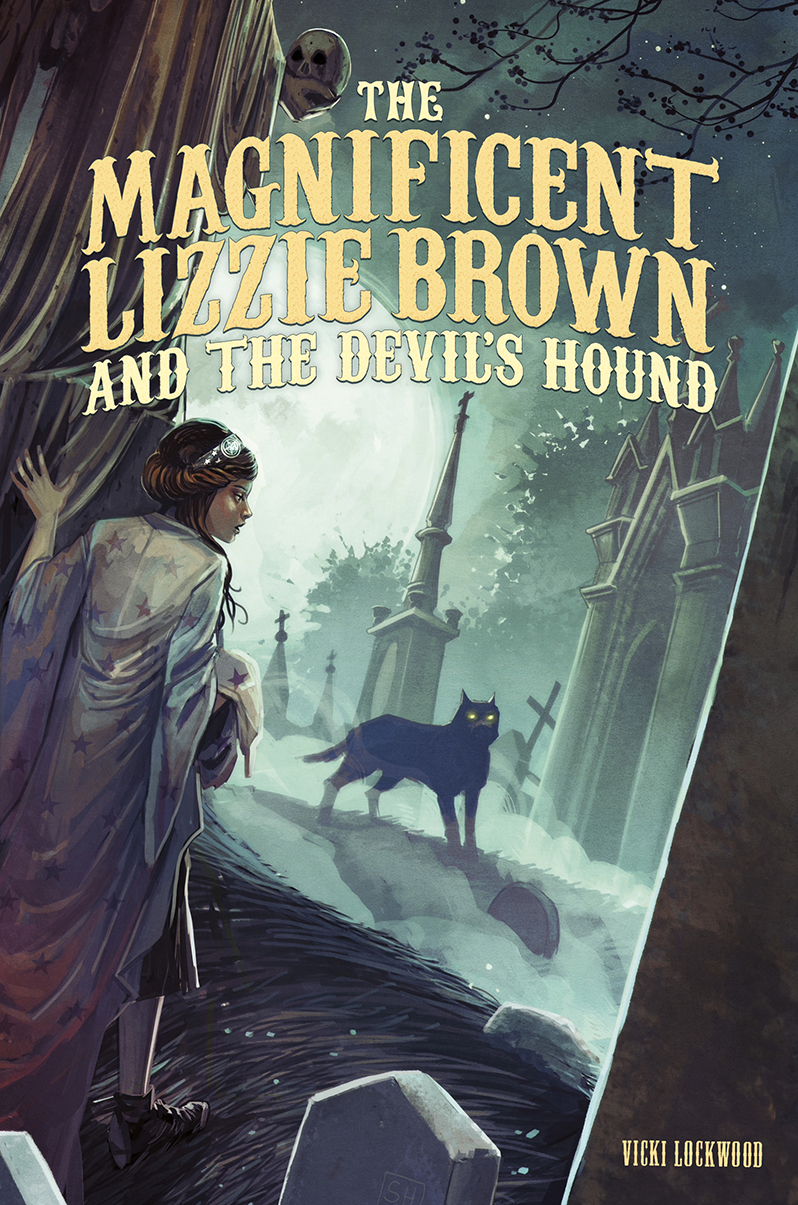 The Magnificent Lizzie Brown and the Devil's Hound (2014) by Vicki Lockwood