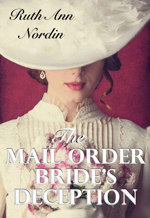 The Mail Order Bride's Deception by Nordin, Ruth Ann