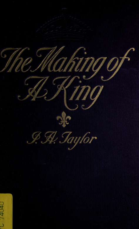 The making of a king (1910) by Taylor, Ida Ashworth