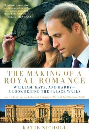 The Making of a Royal Romance: William, Kate, and Harry--A Look Behind the Palace Walls (2000)