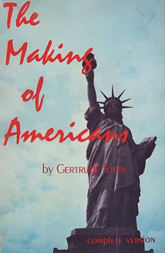 The Making of Americans, Being a History of a Family's Progress by Gertrude Stein