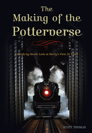 The Making of the Potterverse: A Month-By-Month Look at Harry's First 10 Years (2007)