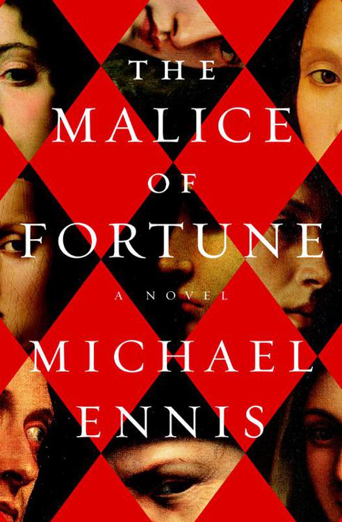 The Malice of Fortune by Michael Ennis