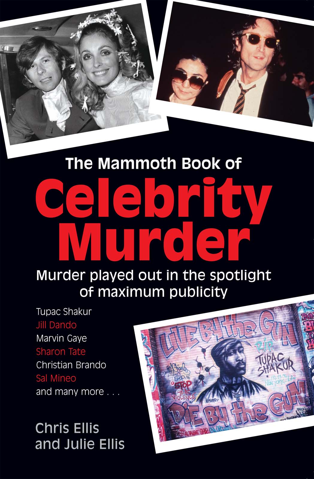 The Mammoth Book of Celebrity Murders by Chris Ellis