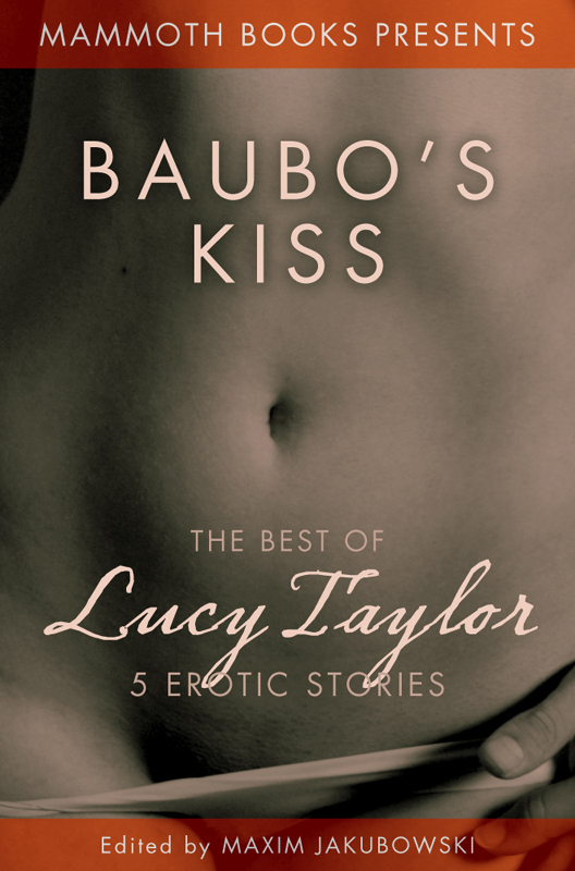 The Mammoth Book of Erotica presents The Best of Lucy Taylor by Lucy Taylor