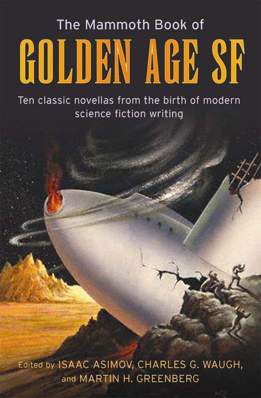 The Mammoth Book of Golden Age SF by Asimov, Isaac