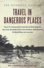 The Mammoth Book Of Travel In Dangerous Places (2015) by Wilfred Thesiger