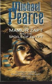 The Mamur Zapt and the Spoils of Egypt (1992) by Michael Pearce