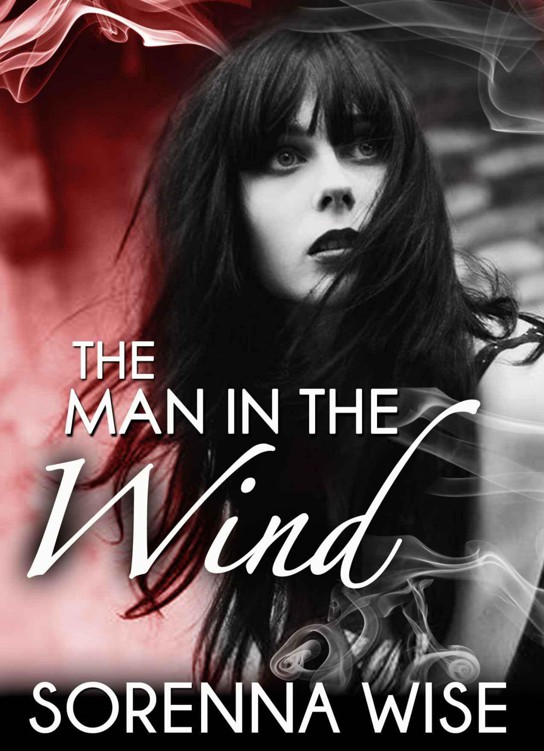 The Man In The Wind by Wise, Sorenna