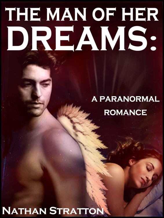 The Man of her Dreams: A Paranormal Romance by Stratton, Nathan