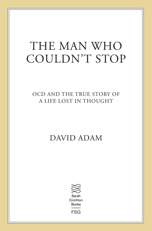 The Man Who Couldn’t Stop by David Adam