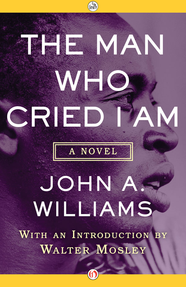 The Man Who Cried I Am by John A. Williams