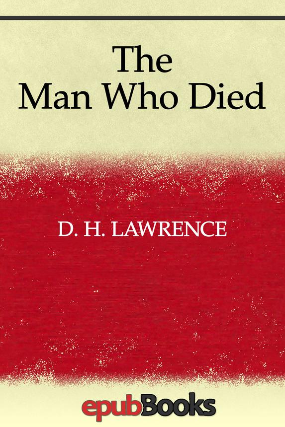 The Man Who Died (2014) by D. H. Lawrence