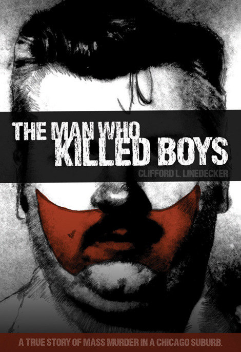 The Man Who Killed Boys by Clifford L. Linedecker