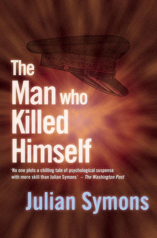 The Man Who Killed Himself (2013) by Julian Symons