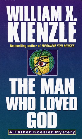 The Man Who Loved God (1998) by William X. Kienzle