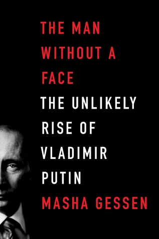 The Man Without a Face: The Unlikely Rise of Vladimir Putin (2010)