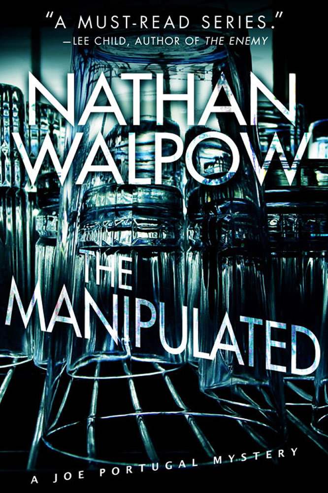 The Manipulated (Joe Portugal Mysteries) by Walpow, Nathan