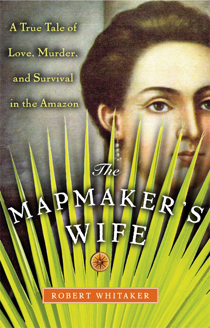 The Mapmaker's Wife by Robert Whitaker