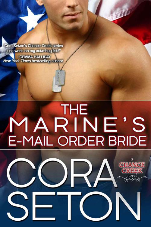 The Marine's E-Mail Order Bride (Heroes of Chance Creek Book 3) by Seton, Cora