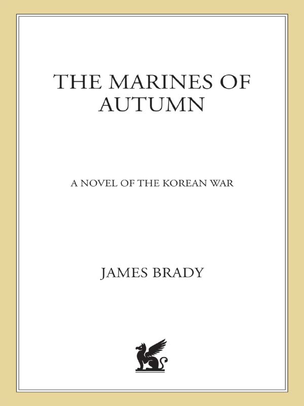 The Marines of Autumn: A Novel of the Korean War by James Brady