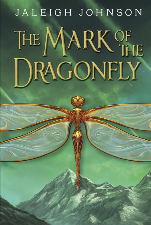 The Mark of the Dragonfly (2014) by Jaleigh Johnson