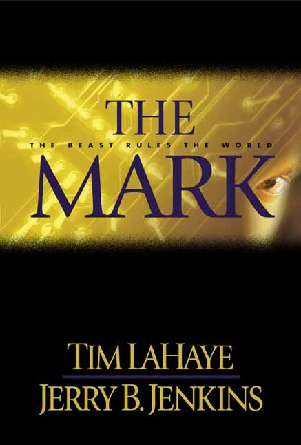 The Mark: The Beast Rules The World by Lahaye, Tim