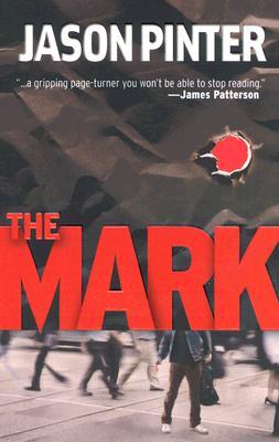 The Mark (2007) by Jason Pinter