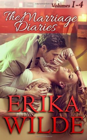 The Marriage Diaries Volumes 1 to 4 (2013) by Erika Wilde