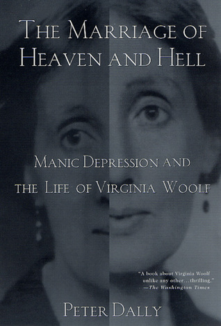 The Marriage of Heaven and Hell: Manic Depression and the Life of Virginia Woolf (2001)