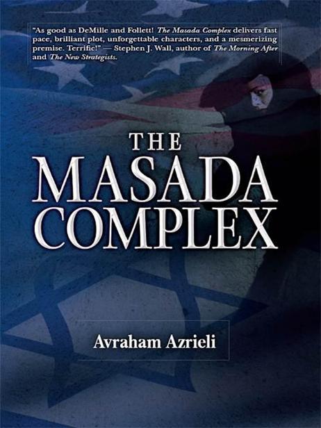 The Masada Complex by Azrieli, Avraham