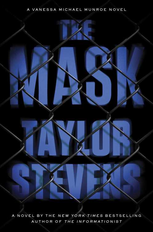 The Mask: A Vanessa Michael Munroe Novel by Taylor Stevens