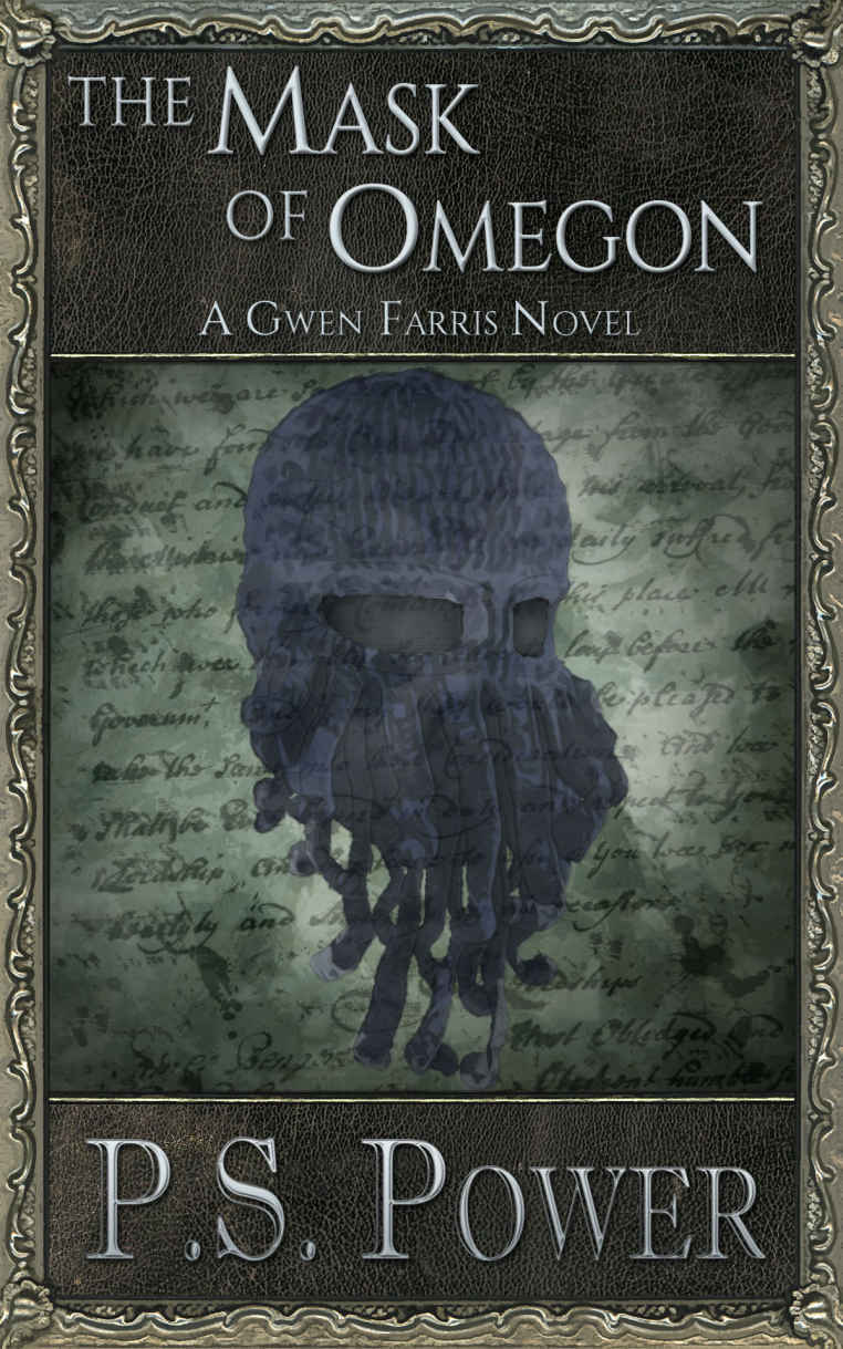 The Mask of Omegon (Gwen Farris Book 6) by P.S. Power