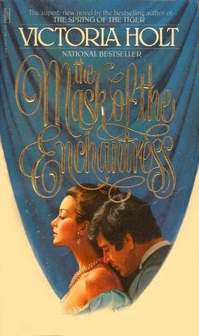 The Mask of the Enchantress (1985) by Victoria Holt