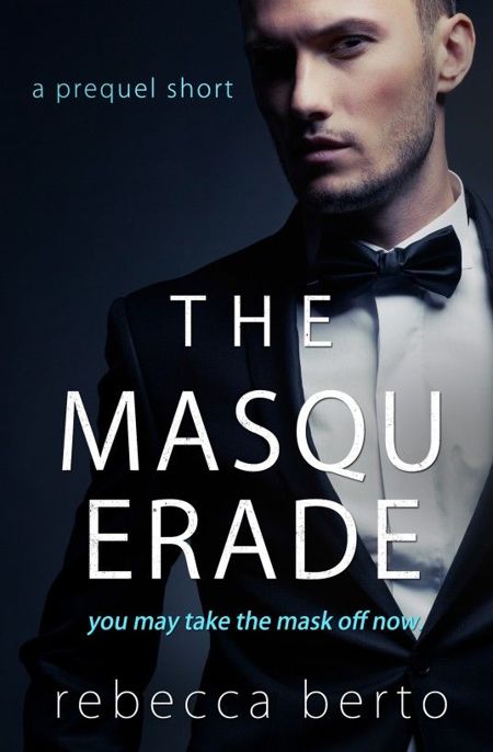 The Masquerade by Rebecca Berto