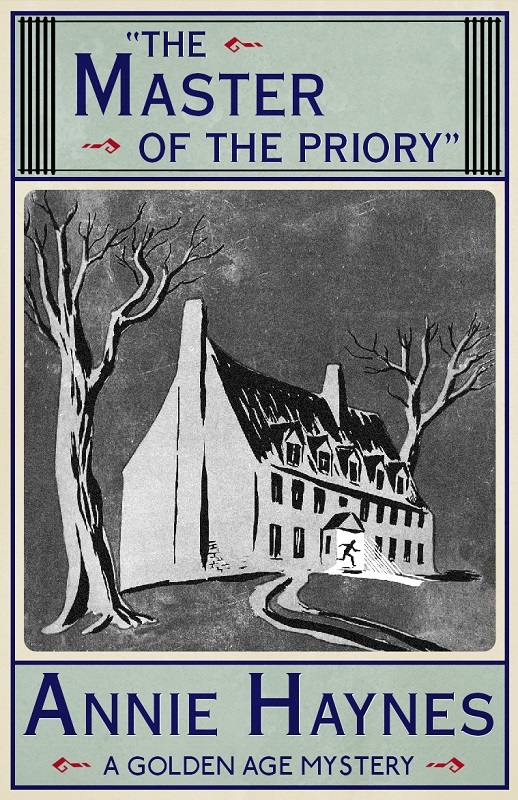 The Master of the Priory (2016) by Annie Haynes