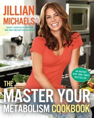 The Master Your Metabolism Cookbook (2010) by Jillian Michaels