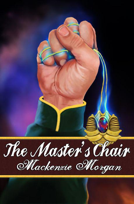 The Master's Chair (The Chronicles of Terah) by Morgan, Mackenzie