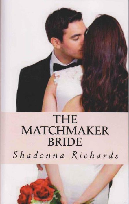 The Matchmaker Bride (The Bride Series) by Richards, Shadonna