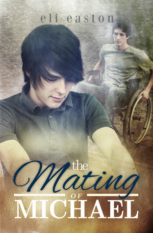 The Mating of Michael (2014) by Eli Easton