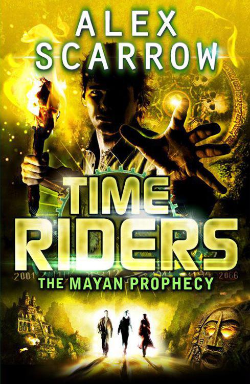 The mayan prophecy (Timeriders # 8) by Alex Scarrow