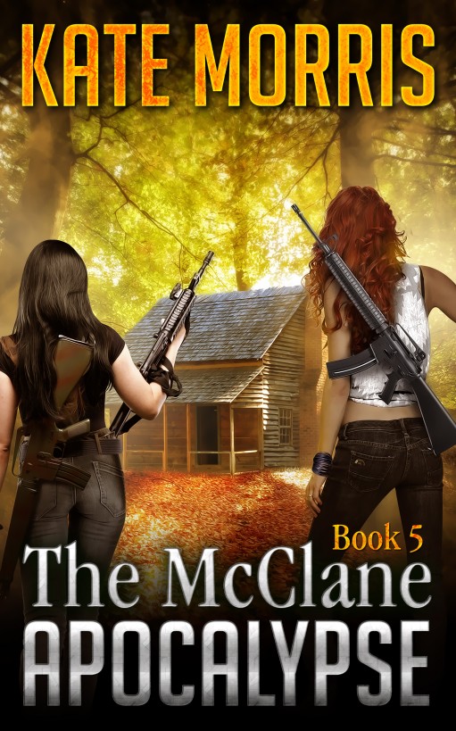 The McClane Apocalypse Book Five by Kate Morris