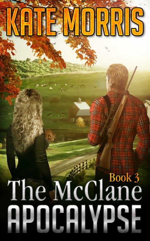 The McClane Apocalypse Book Three by Kate Morris